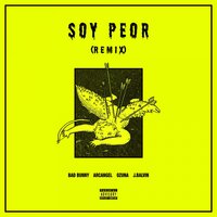 Soy Peor - Bad Bunny, J. Balvin, Ozuna