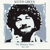 Here Am I, Send Me - Keith Green