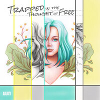 trapped in the thought of free - Faith Marie