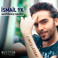 Çikolatam - İsmail YK
