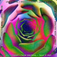 Talk It Out - Matt Corby, Tash Sultana
