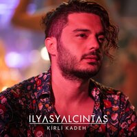Kirli Kadeh - İlyas Yalçıntaş