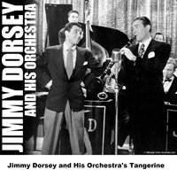 Yours - Mono - Jimmy Dorsey And His Orchestra