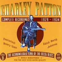 High Water Everywhere: Part 2 - Charlie Patton