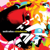 Strawberries - Asobi Seksu