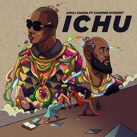 ICHU - Khuli Chana, Cassper Nyovest
