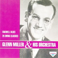 And The Angels Sing - Original - Glenn Miller & His Orchestra