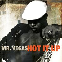Tek Weh Yuh Self - Mr. Vegas