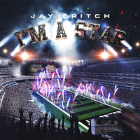 I'm A Star - Jay Critch