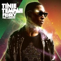 Frisky (feat. Labrinth) - Tinie Tempah, Labrinth