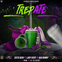 Trepate - Sixto Rein, Lary Over, Bad Bunny