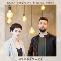 Mesafeler - Hande Mehan, Hakan Tunçbilek