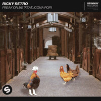 Freak On Me - ricky retro, Icona Pop