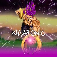 Toc - Killa Fonic