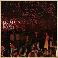 I'll See You Later I Guess - Papercuts