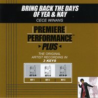 Bring Back The Days Of Yea & Nay - Cece Winans