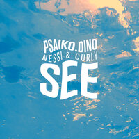 See - Psaiko.Dino, Nessi, curly