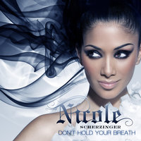 Don't Hold Your Breath - Nicole Scherzinger, Cahill