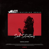 Sad Situations - Mozzy, NoCap