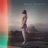 Best Friend - Like Mike, Bhavi