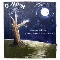 I Was The One She Came For - Jonathan Richman