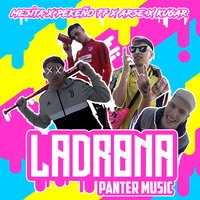 Ladrona - Mesita, Arse, Kugar