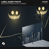 Monster - LUM!X, Gabry Ponte, Robin Schulz