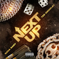 Next Up - Sada Baby, Tee Grizzley
