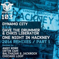 One Night In Hackney - Dynamo City, Dave The Drummer, Chris Liberator