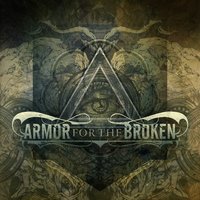 Armor For The Broken