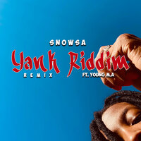 Yank Riddim - snowsa, Young M.A