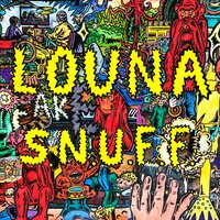 S.N.U.F.F. - LOUNA