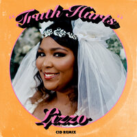 Truth Hurts - Lizzo, CID