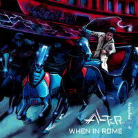 When in Rome - Alter.