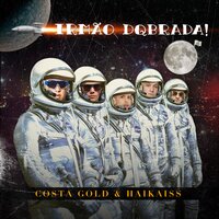 Irmão DQbrada! - Costa Gold, Haikaiss