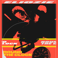 Round the Clock - ELIOZIE