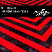 Straight Into My Eyes - Dutch Master