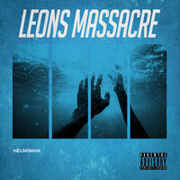 Helmsman - Leons Massacre