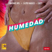 Humedad - Maximus Wel, Casper Magico, Cauty