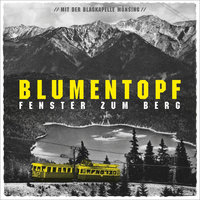 WIR - Blumentopf, Musikkapelle Münsing