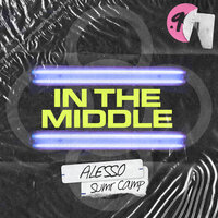In The Middle - Alesso, SUMR CAMP