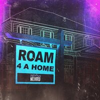 Roam4AHome. - Bishop Nehru