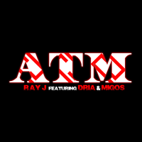 ATM - Ray J, Migos, Dria