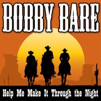Don't You Ever Get Tired - Bobby Bare