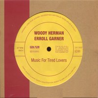 After Youv'e Gone - Woody Herman, Erroll Garner, Garner Erroll