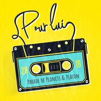 Pour lui - Parade of Planets, Platon