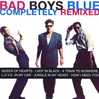 Where Have You Gone - Bad Boys Blue