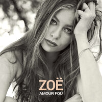 Amour Fou - ZOË