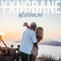Maximum - Yxng Bane