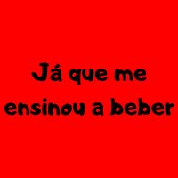 Já que me ensinou a beber - Thiago Brava, Os Barões da Pisadinha